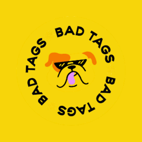 Bad Tags