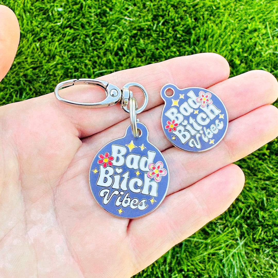 Bad B*tch Vibes Dog Tag