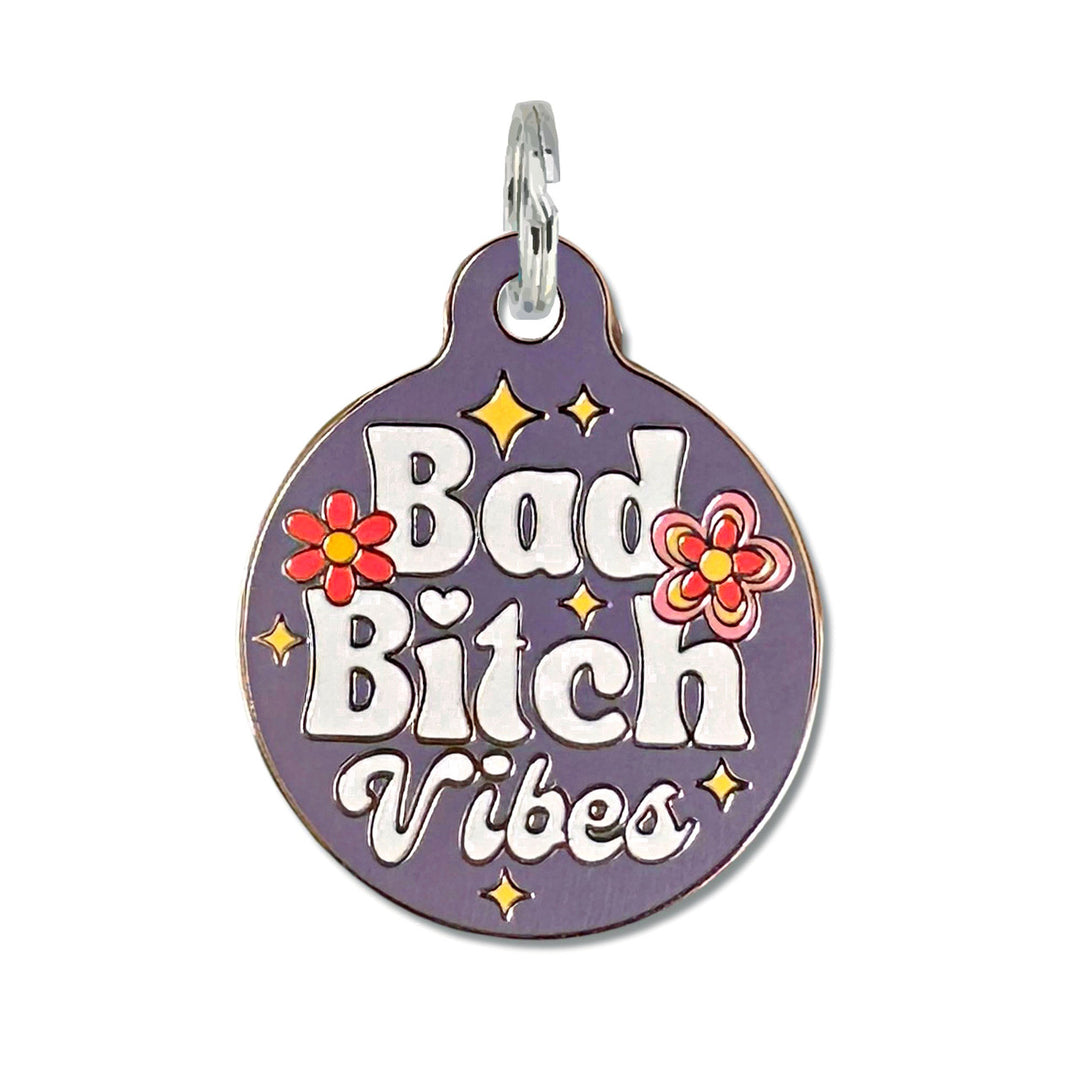 Bad B*tch Vibes Dog Tag