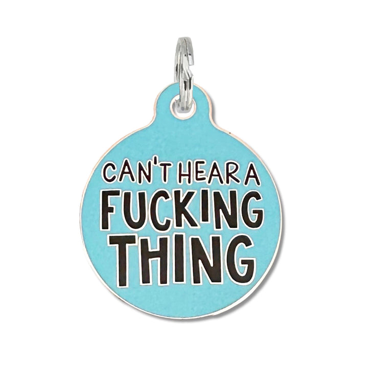 Can't Hear a F*cking Thing Dog Tag