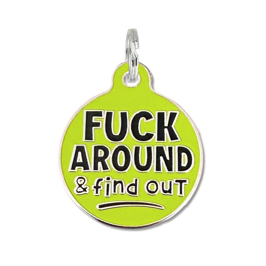 F*ck Around & Find Out Dog Tag