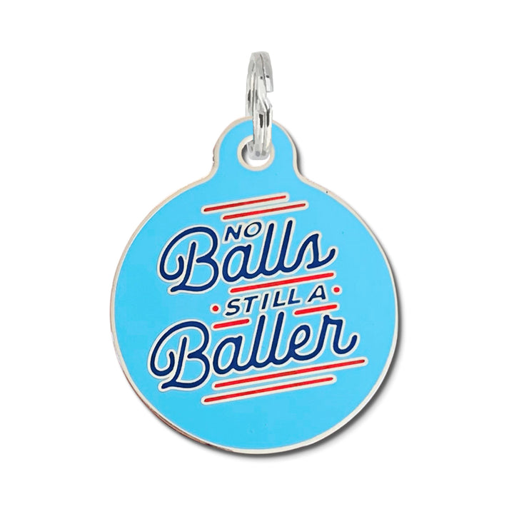 No Balls Still a Baller Dog Tag