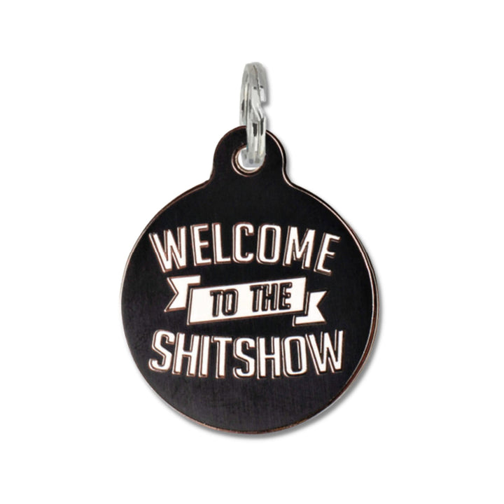 Welcome to the Sh*tshow Pet Tag