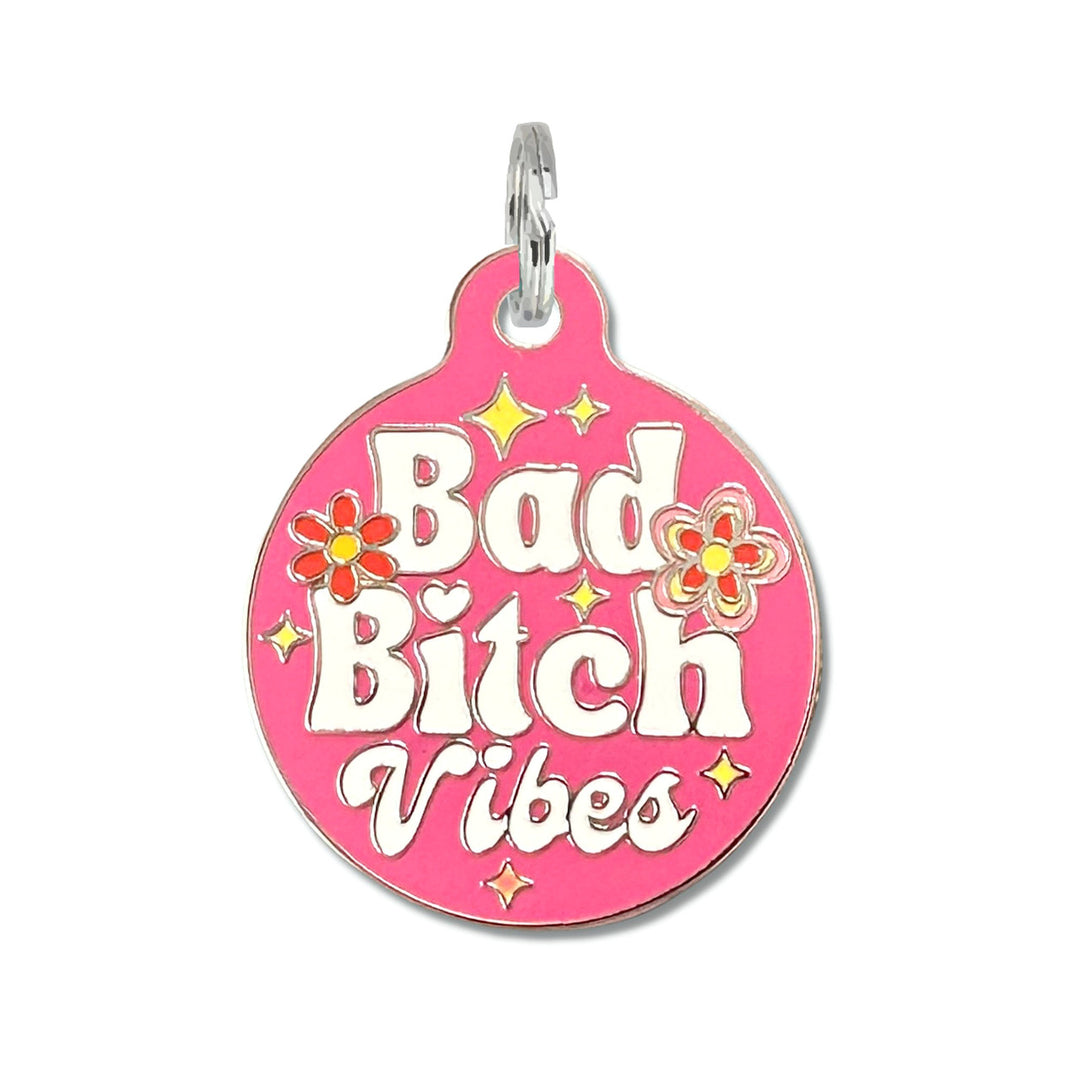 Bad B*tch Vibes Dog Tag