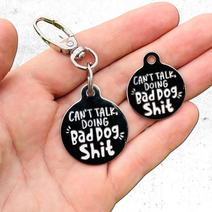 Can't Talk Doing Bad Dog Shit Tag