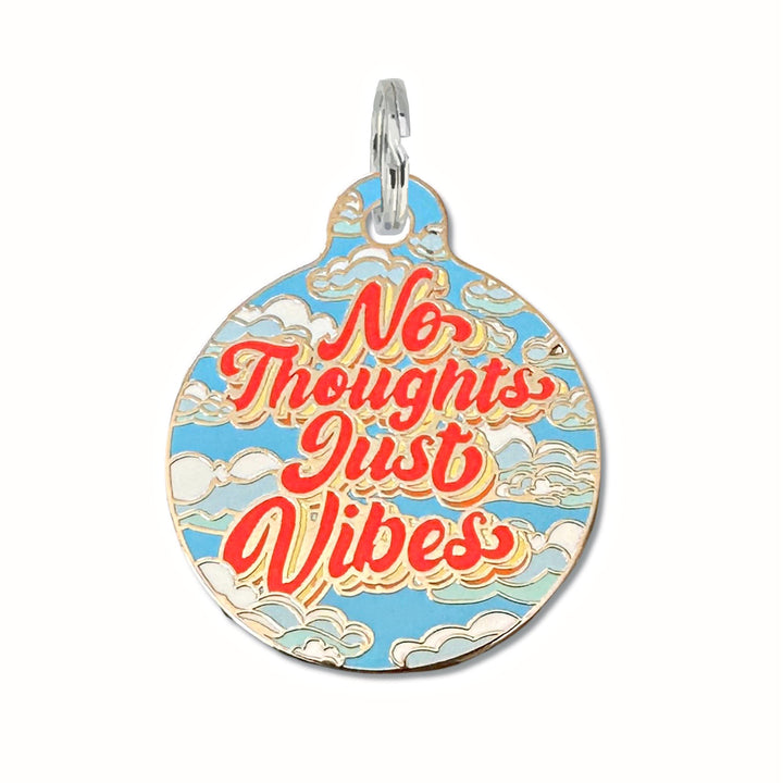 No Thoughts Just Vibes Dog Tag